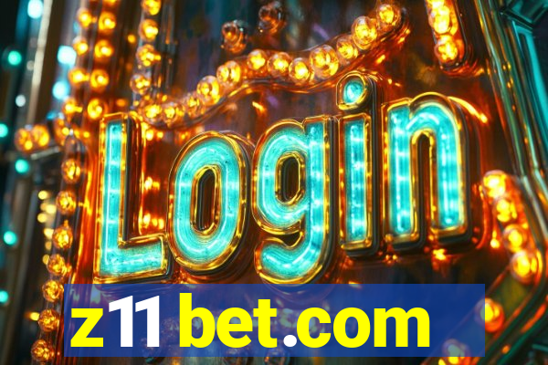 z11 bet.com